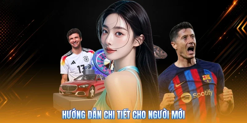 Hướng dẫn chi tiết cho người mới