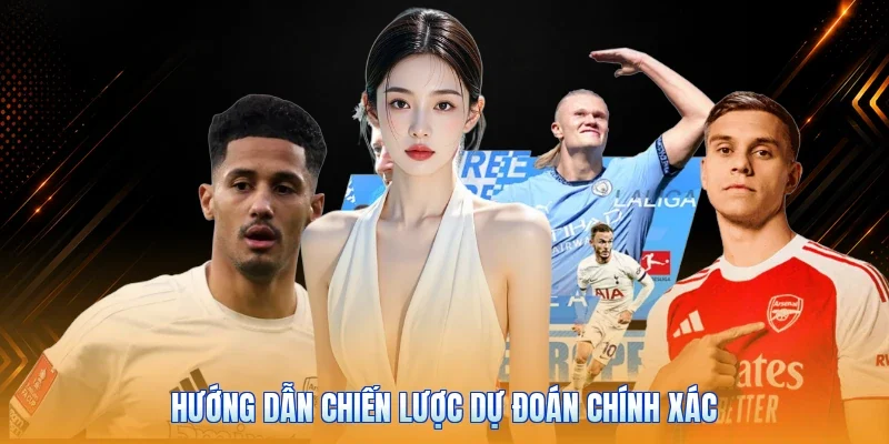 Hướng dẫn chiến lược dự đoán chính xác