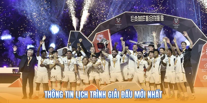 Thông tin lịch trình giải đấu mới nhất