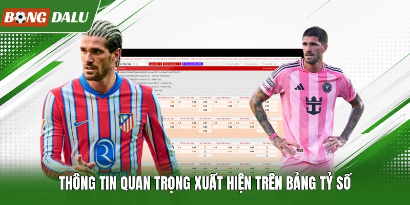Thông tin quan trọng xuất hiện trên bảng tỷ số